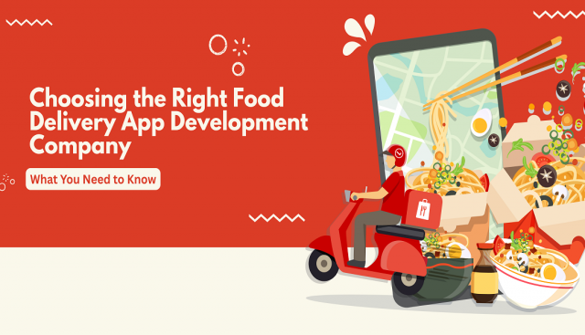 How to Select the Perfect Food Delivery App Development Company for Your Business