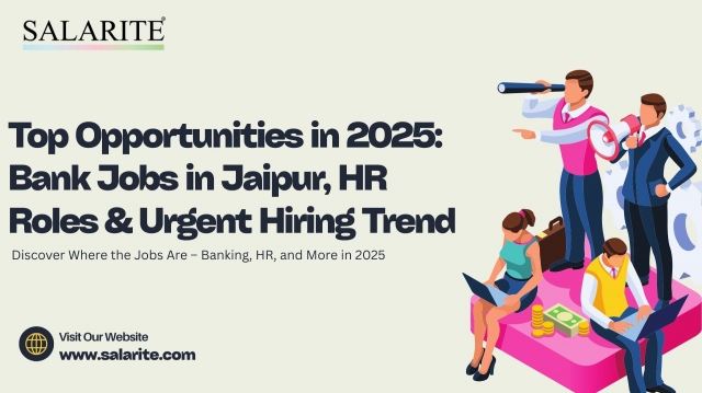 Top Opportunities in 2025: Bank Jobs in Jaipur, HR Roles & Urgent Hiring Trend