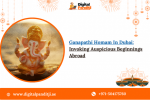 Ganapathi Homam In Dubai: Invoking Auspicious Beginnings Abroad