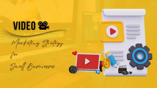 How to Create a Video Marketing Strategy for Small Businesses in the UK