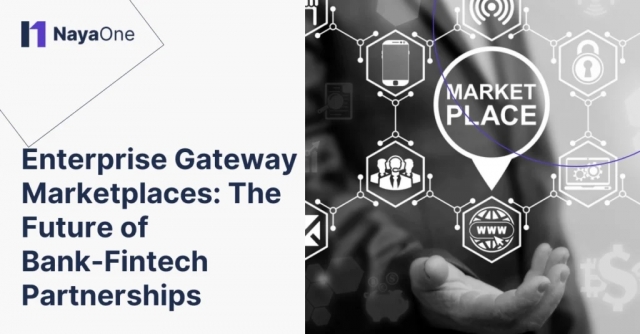 Enterprise Gateway Marketplaces: The Future of Bank-Fintech Partnerships 