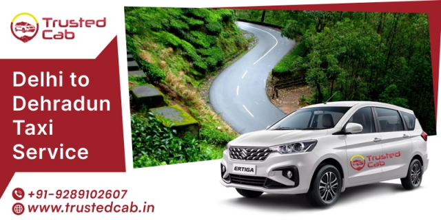 Get the Best Deals on Delhi to Dehradun Taxi Service – Call & Book Now