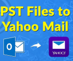 How to Transfer PST file to Yahoo Mail Account?