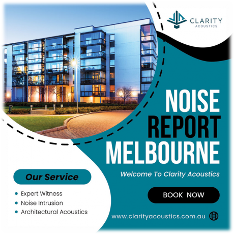 Understanding Noise Reports in Melbourne: A Comprehensive Guide by Clarity Acoustic 