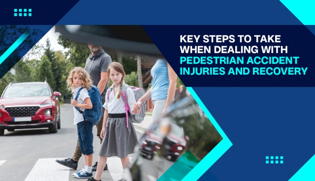 Key Steps to Take When Dealing with Pedestrian Accident Injuries and Recovery