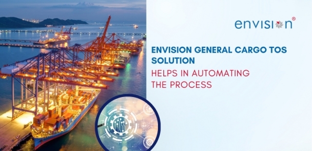 Envision General Cargo TOS Solution Helps in Automating the Process