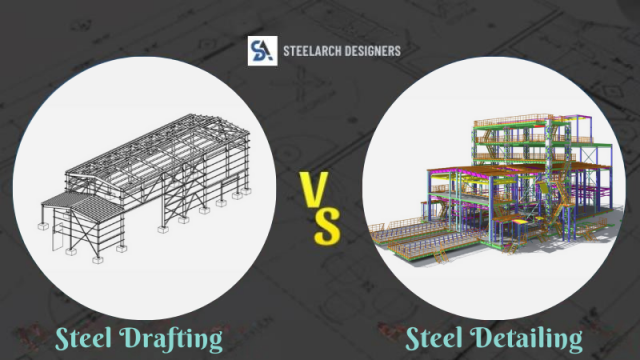 Steel Drafting vs. Steel Detailing: Which One Is Essential for Construction Accuracy?