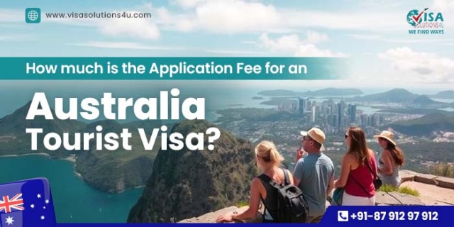 How Much is the Application Fee for an Australian Tourist Visa in 2025?