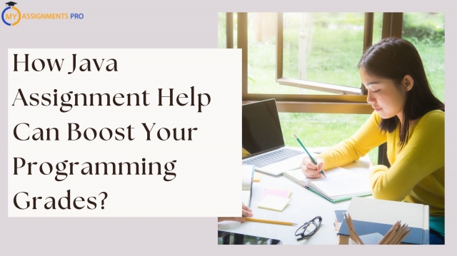How Java Assignment Help Can Boost Your Programming Grades?
