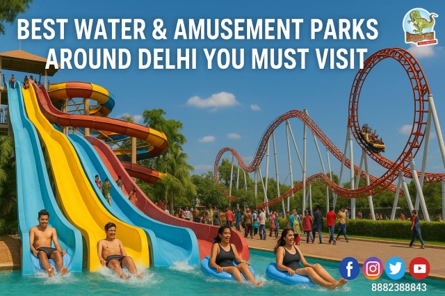 Best Water & Amusement Parks around Delhi You MustVisit
