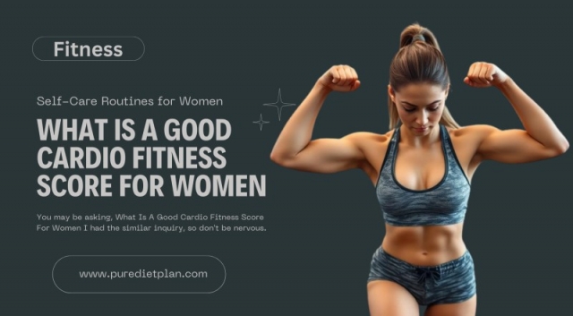 What Is A Good Cardio Fitness Score For Women