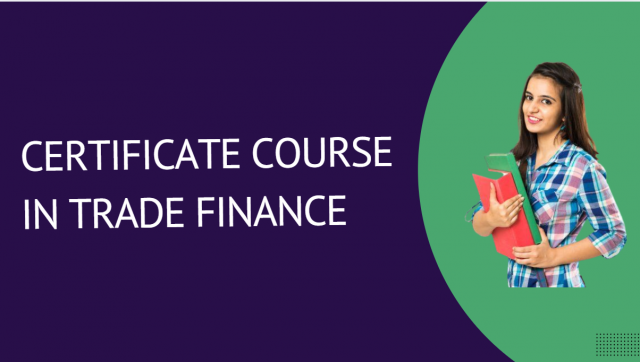 Boost Your Banking Career with a Certificate Course in Trade Finance