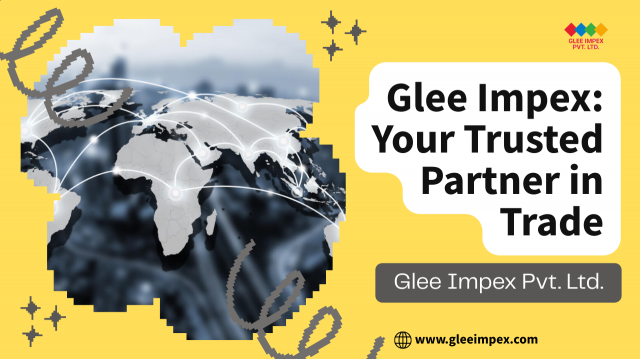 Glee Impex Pvt. Ltd. – Your Trusted Import Export Company in India