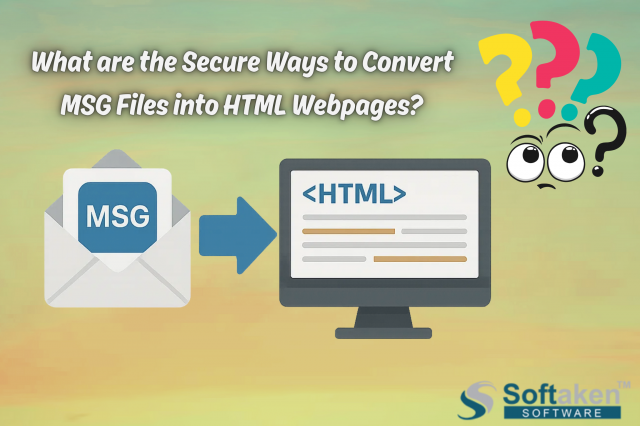 What are the Secure Ways to Convert MSG Files into HTML Webpages?