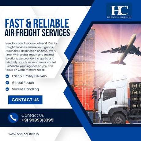 Fast, Reliable, and Secure Best Air Freight Services by HNC Logistics