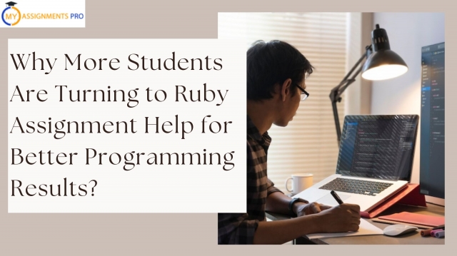 Why More Students Are Turning to Ruby Assignment Help for Better Programming Results?
