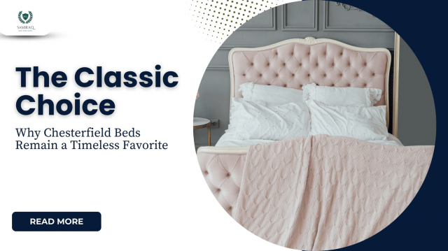 The Classic Choice: Why Chesterfield Beds Remain a Timeless Favorite