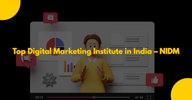 NIDM- Digital Marketing Institute In India.