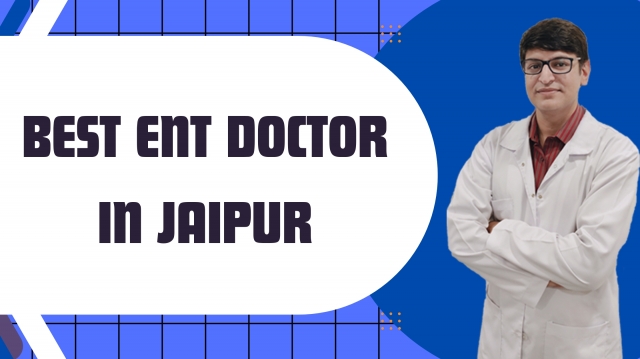 Advanced Treatments at the Best ENT Hospital in Jaipur
