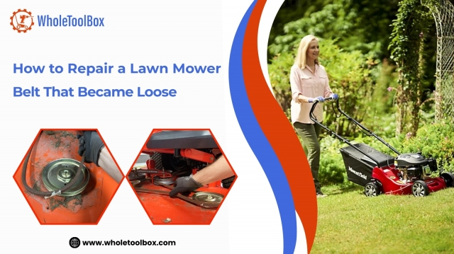 How to Repair a Lawn Mower Belt That Became Loose?