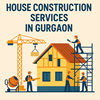 House Construction Services in Gurgaon