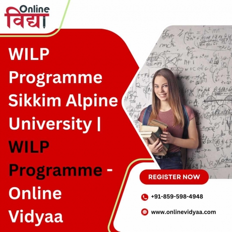 Advancing Careers Through Sikkim Alpine University's WILP Programme with Online Vidyaa