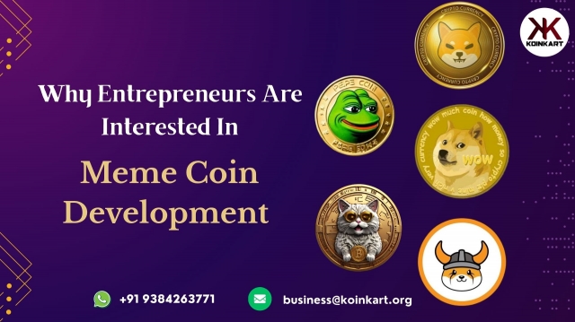 Why Entrepreneurs Are Interested In Meme Coin Development 
