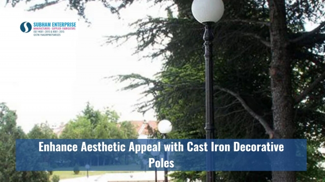 Enhance Aesthetic Appeal with Cast Iron Decorative Poles