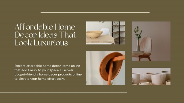 Affordable Home Decor Ideas That Look Luxurious