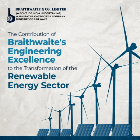 The Contribution of Braithwaite's Engineering Excellence to the Transformation of the Renewable Energy Sector