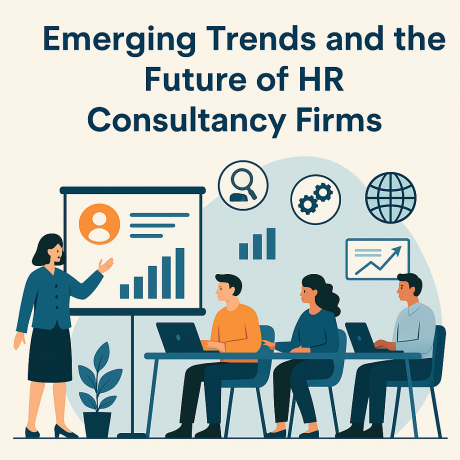 Emerging Trends and the Future of HR Consultancy Firms