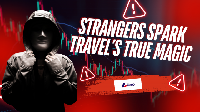 Strangers Spark Travel’s True Magic