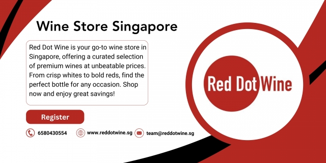 From France to Australia: Global Wine Regions You Can Explore at a Wine Store in Singapore