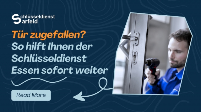 Tür zugefallen? So hilft Ihnen der Schlüsseldienst Essen sofort weiter