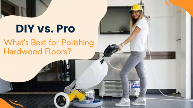 Polishing Hardwood Floors: Attempt DIY or Get a Pro?