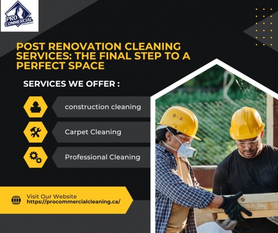 Post Renovation Cleaning Services: The Final Step to a Perfect Space