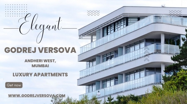 Godrej Versova Mumbai - Luxury Living, Unmatched Comfort