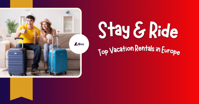 Stay & Ride: Top Vacation Rentals in Europe	