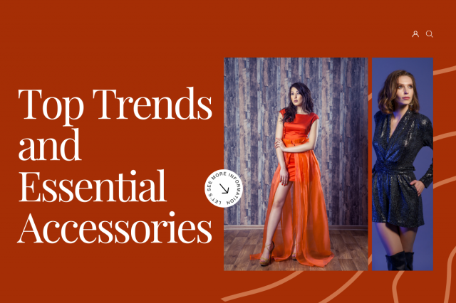 Top Trends and Essential Accessories