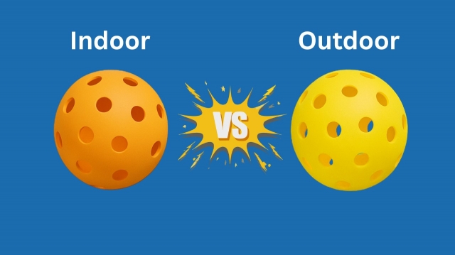 Indoor vs Outdoor Pickleballs