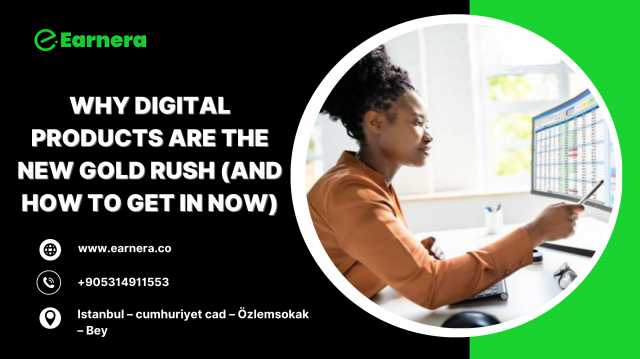 Why Digital Products Are the New Gold Rush (And How to Get In Now)