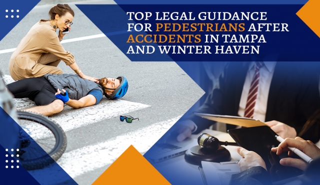 Top Legal Guidance for Pedestrians After Accidents in Tampa and Winter Haven