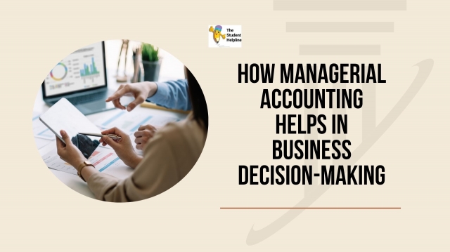 How Managerial Accounting Helps in Business Decision-Making