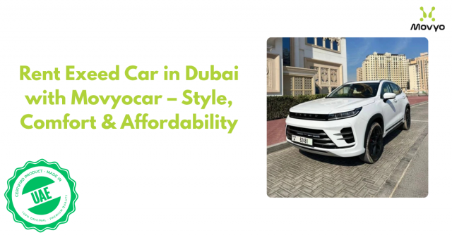 Rent Exeed Car in Dubai with Movyocar – Style, Comfort & Affordability