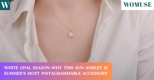 White Opal Season: Why This Sun Anklet is Summer’s Most Instagrammable Accessory