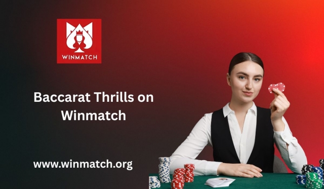 Baccarat at Winmatch: Elegance and Excitement in Every Round