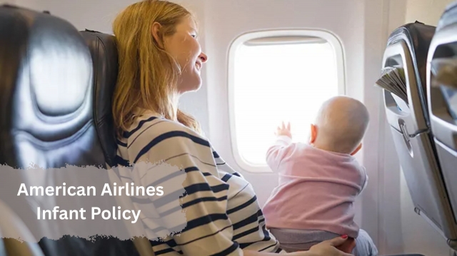What sI American Airlines Infant Policy In 2025?