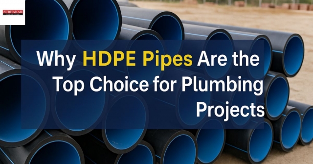 Why HDPE Pipes Are the Top Choice for Plumbing Projects