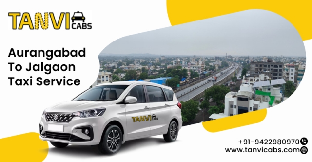 Aurangabad to Jalgaon Taxi Service – Tanvi Cabs