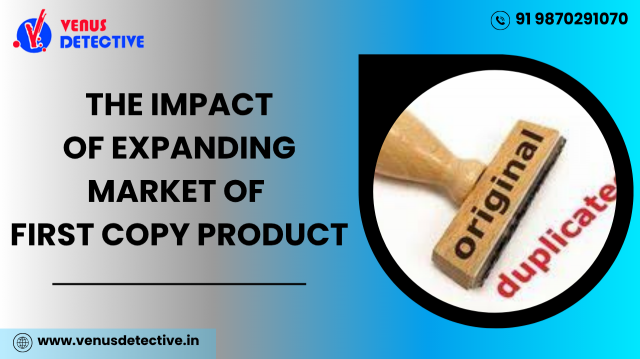 Protecting Brands: Duplication of Products Inquiry in Gurgaon by Venus Detective Agency